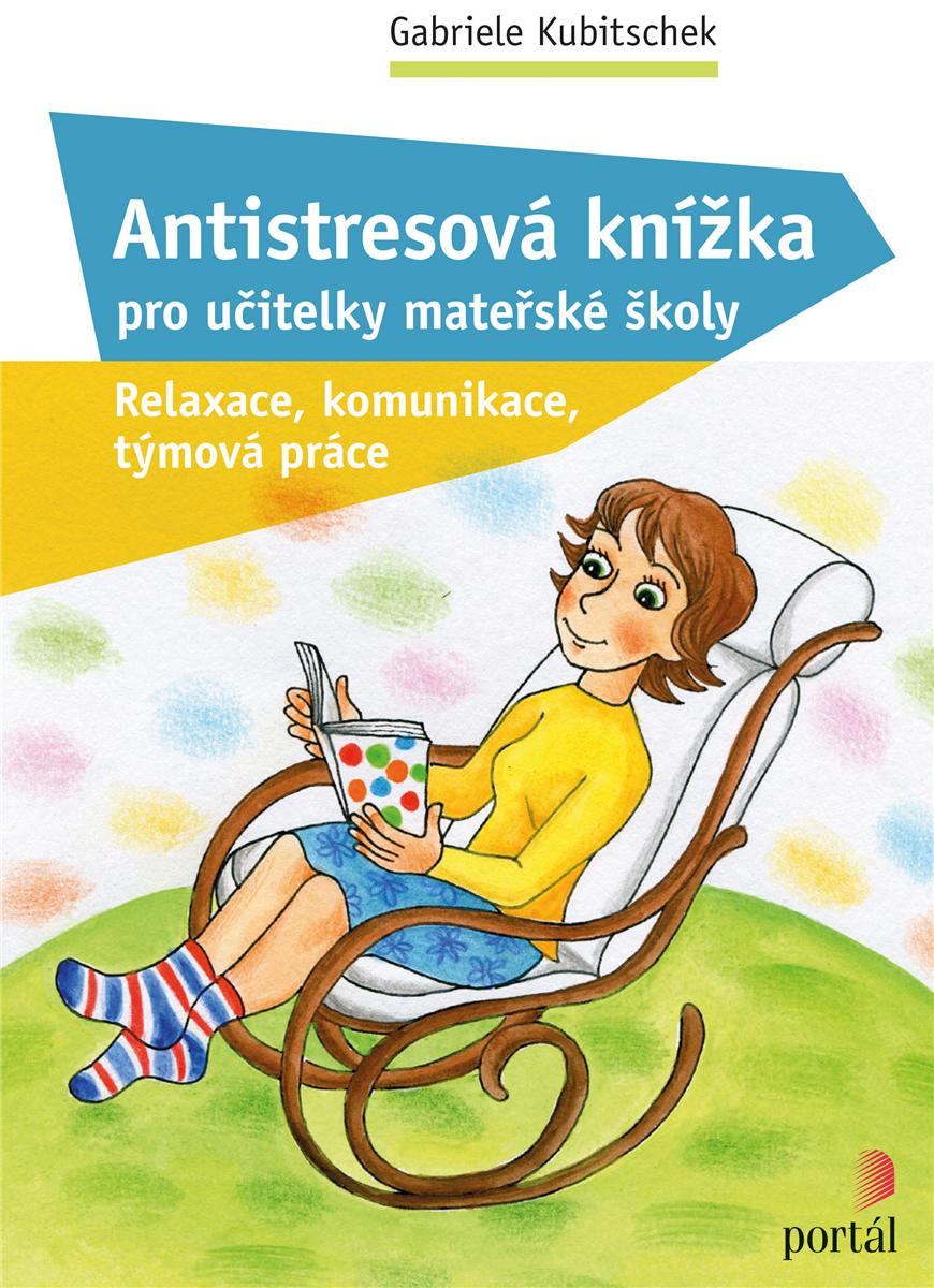 Antistresová knížka pro učitelky mateřské školy – relaxace, komunikace, týmová práce