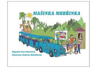 Mašinka Modřinka-nádherná kniha pro všechny milovníky mašinek