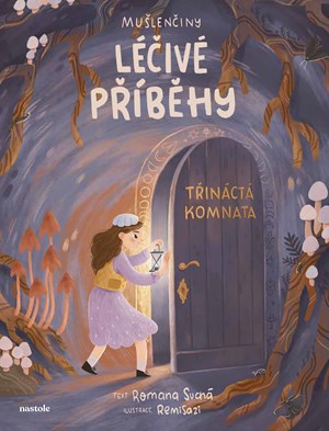 Mušlenčiny léčivé příběhy – Třináctá komnata