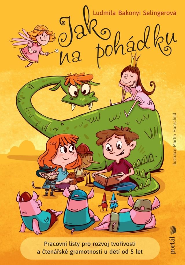 Jak na pohádku-pracovní listy pro rozvoj tvořivosti a čtenářské gramotnosti u dětí od 5 let